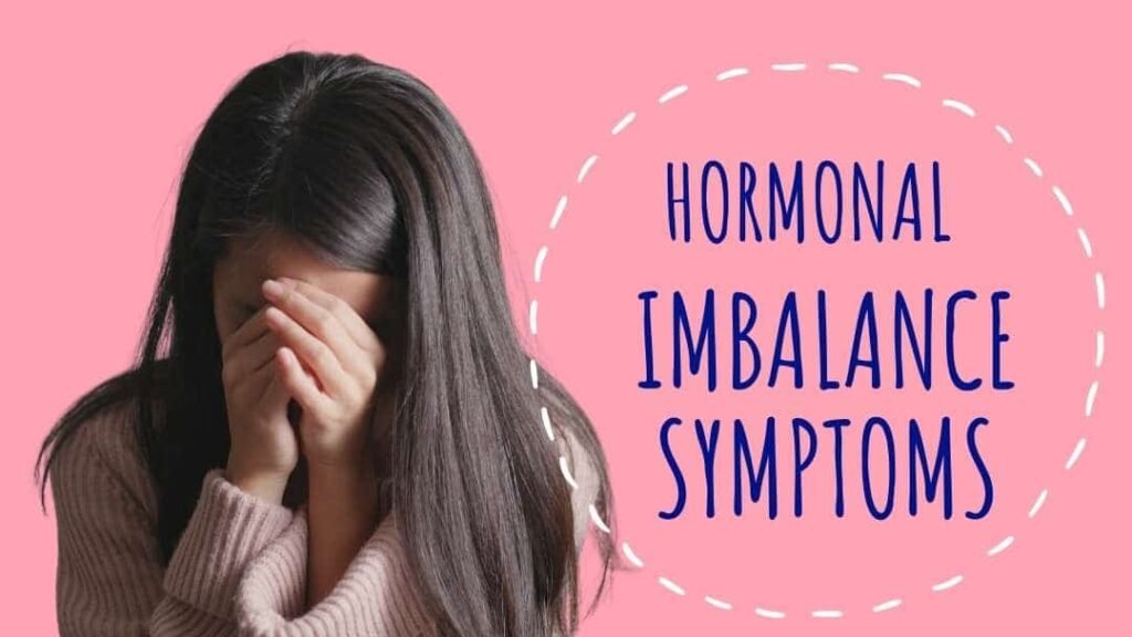 hormonal imbalance symptoms women